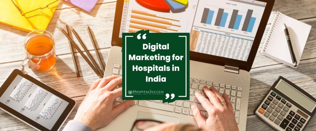 Digital Marketing for Hospitals in India